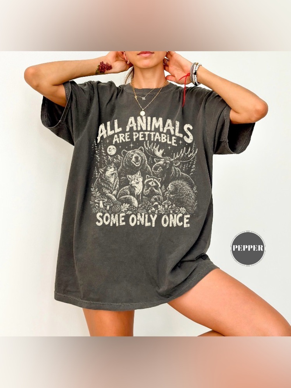 All Animals Are Pettable Some Only Once T-Shirt, Funny Sarcastic Woodland Tee